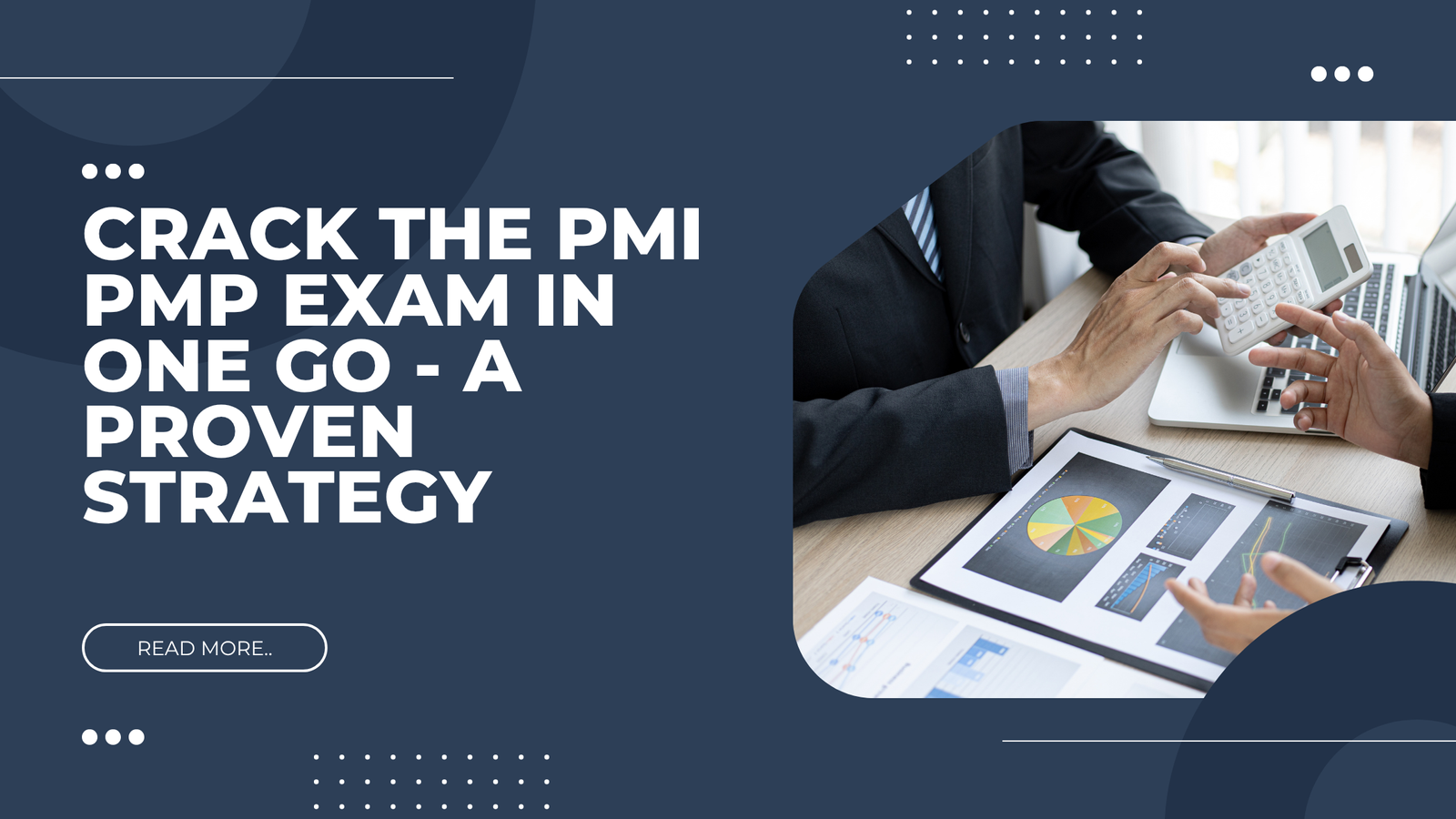 Crack the PMI-PMP Exam in One Go: A Proven Strategy