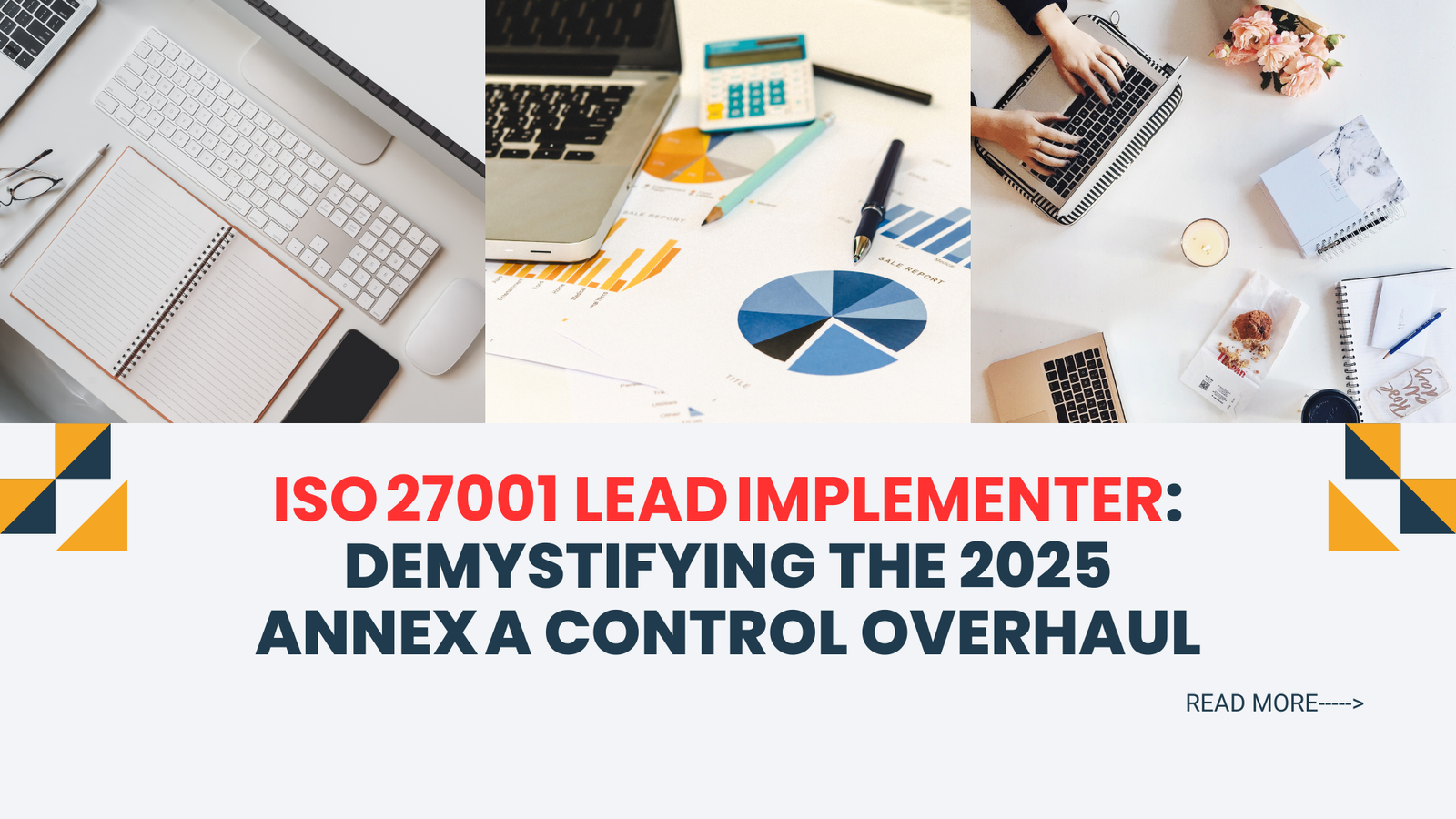 ISO 27001 Lead Implementer: Demystifying the 2025 Annex A Control Overhaul